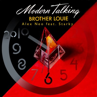 Modern Talking - Brother Louie Alex Neo feat Starky Extended Remix 2010 - Brother-Louie-Alex-Neo-Starky 2010.jpg