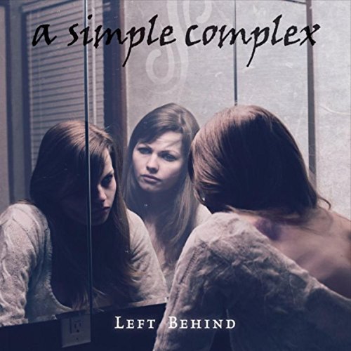 A Simple Complex - 2015 - Left Behind - cover.jpg