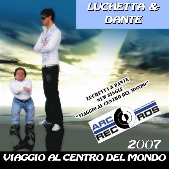 Luchetta And Dante - Viaggio Al Centro Del Mondo 2007-WEB-2007 - 10004780_10001.jpg