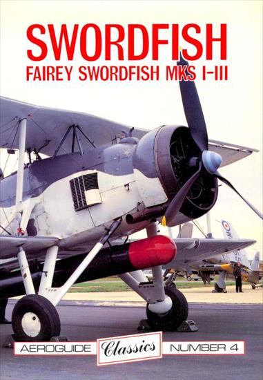 AEROGUIDE CLASSICS - 04 Fairey Swordfish Mks.I-III.jpg