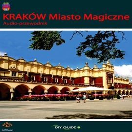 Kraków miasto magiczne - Kraków miasto magiczne.jpg