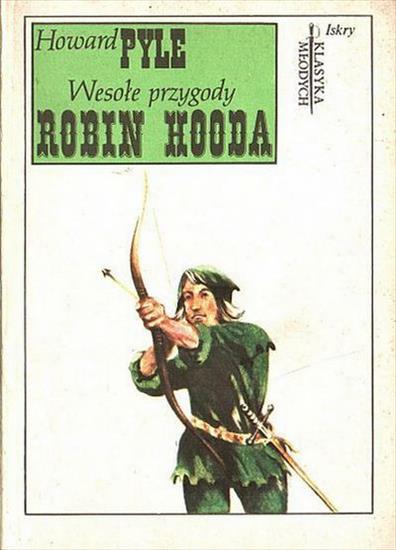Howard Pyle - Wesołe przygody Robin Hooda - okładka książki - Iskry, 1988 rok.jpg