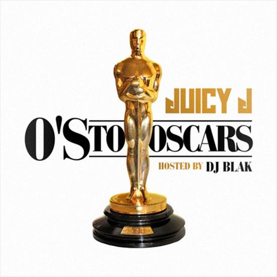 Juicy J-Os to Oscars - 00 - Juicy_J_Os_To_Oscars-front-large.jpg