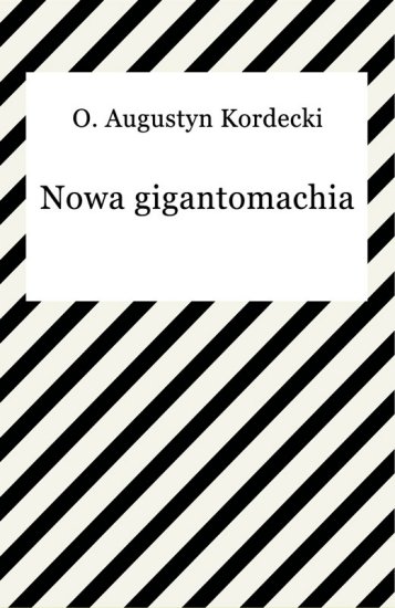 Augustyn Kordecki, Nowa gigantomachia 4304 - frontCover.jpeg