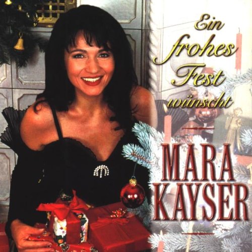 Mara Kayser 1998 - Ein Frohes Fest Wnscht Mara Kayser - Mara Kayser - Ein frohes Fest wnscht Mara Kayser front.jpg