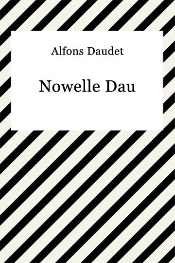 Alfons Daudet, Nowelle Dau 2848 - frontCover.jpeg