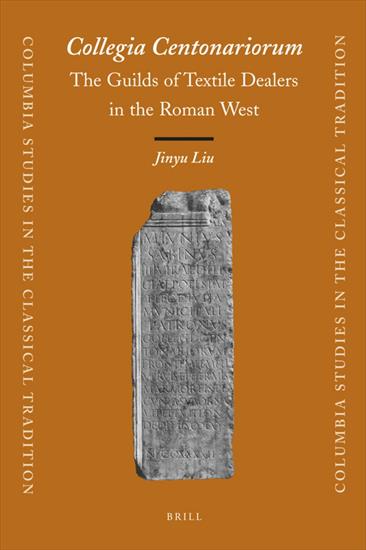 Rome - Jinyu Liu - Collegia Centonariorum, The Guilds of Textile Dealers in the Roman West 2009.jpg