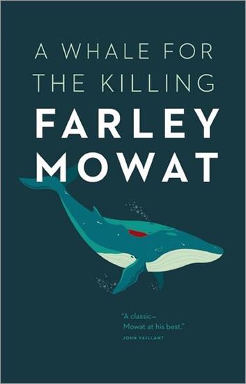 13 - Whale for the Killing, A - Farley Mowat.jpg