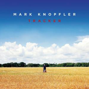 2015 Tracker Super Deluxe Edition - mark-knopfler_tracker-super-deluxe-edition2015.jpg