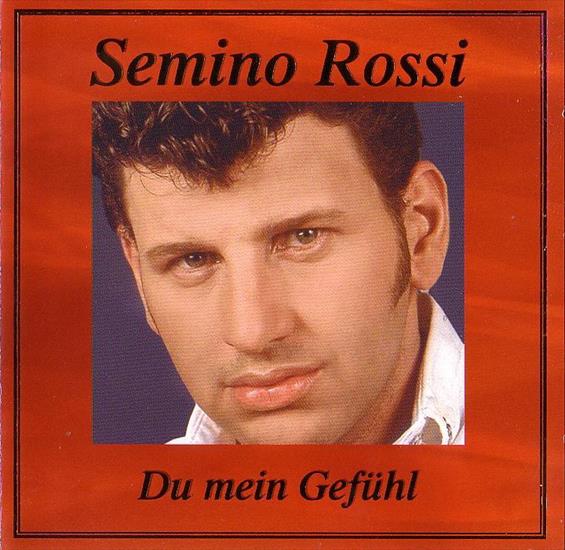 Du mein Gefhl - 2005 - Semino Rossi - Du Mein Gefhl - Front.jpg