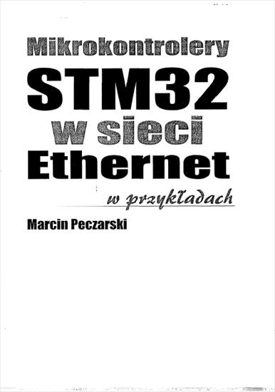 Elektronika4 - Mikrokontrolery STM 32 w sieci Ethernet w przykładach Peczarski M..png