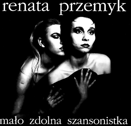 Renata Przemyk - Mało zdolna szansonistka 1992 - szansonistka.jpg